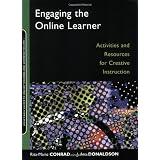 Engaging the Online Learner: Activities and Resources for Creative Instruction (Jossey-Bass Guides to Online Teaching and Learning) (Paperback)