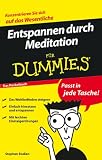 Entspannen durch Meditation f&uuml;r Dummies Das Pocketbuch - Stephan Bodian