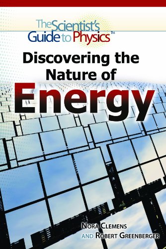 Discovering the Nature of Energy (The Scientist's Guide to Physics)