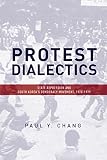Protest dialectics : state repression and South Korea's democracy movement, 1970-1979
