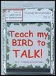 Bird CD - "Teach My Bird to Talk" - CD6 "Friendly Bird Phrases" Bird Vocabulary - 91 Tracks - Great for all Talking Birds & Parrots - Made in USA - Veterinay Approved to Reduce Boredom & Feather Plucking!