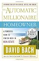 The Automatic Millionaire Homeowner: A Powerful Plan to Finish Rich in Real Estate (Random House Large Print (Cloth/Paper))