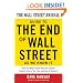 The Wall Street Journal Guide to the End of Wall Street as We Know It: What You Need to Know About the Greatest Financial Crisis of Our Time--and How to Survive It