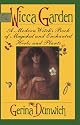 The Wicca Garden: A Modern Witch's Book of Magickal and Enchanted Herbs and Plants (Citadel Library of the Mystic Arts)