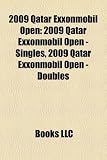 2009 Qatar Exxonmobil Open: 2009 Qatar Exxonmobil Open - Singles, 2009 Qatar Exxonmobil Open - Doubles