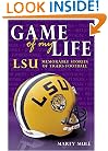Game of My Life: LSU Memorable Moments of Tigers Football (Game of My Life)