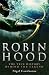A Brief History of Robin Hood A Brief History of Robin Hood
