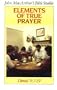 Elements of true prayer (John MacArthur's Bible studies)