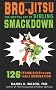 Bro-Jitsu: The Martial Art of Sibling Smackdown