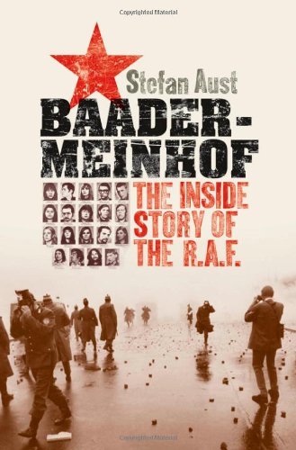 By Stefan Aust - Baader-Meinhof: The Inside Story of the R.A.F.