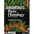 Junqueira's Basic Histology, 12th Edition: Text and Atlas by Anthony Mescher