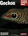 Geckos: Everything About Housing, Health, Nutrition, and Breeding (Complete Pet Owner's Manual)