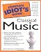 Search : The Complete Idiot’s Guide to Classical Music