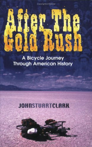 After the Gold Rush: A Bicycle Journey Through American History
