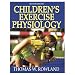 All Products : Children's Exercise Physiology - 2nd Edition (Hardcover Book)