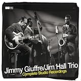 Revue Jimmy Giuffre  / Jimmy Giuffre/Jim Hall Trio: Complete Studio Recordings