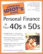 The Complete Idiot's Guide to Personal Finance in Your 40s and 50s