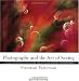 Photography and the Art of Seeing: A Visual Perception Workshop for Film and Digital Photography