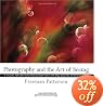 Photography and the Art of Seeing: A Visual Perception Workshop for Film and Digital Photography