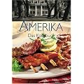 Amerika: Das Kochbuch