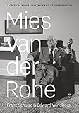 Mies van der Rohe : a critical biography