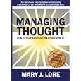 Managing Thought: How Do Your Thoughts Rule Your World by Mary Lore