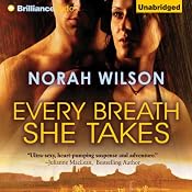 Every Breath She Takes | [Norah Wilson]