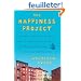 The Happiness Project: Or, Why I Spent a Year Trying to Sing in the Morning, Clean My Closets, Fight Right, Read Aristotle, and Generally Have More Fun