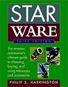 Star Ware: The Amateur Astronomer's Guide to Choosing, Buying, and Using Telescopes and Accessories