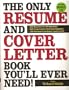 The Only Resume and Cover Letter Book You'll Ever Need: 600 Resumes for All Industries 600 Cover Letters for Every Situation 150 Positions from Entry Level to CEO