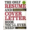 The Only Resume and Cover Letter Book You'll Ever Need: 600 Resumes for All Industries 600 Cover Letters for Every Situation 150 Positions from Entry Level to CEO