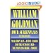 William Goldman: Four Screenplays with Essays