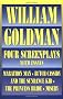 William Goldman: Four Screenplays