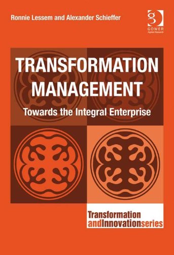 Transformation Management: Towards the Integral Enterprise: 1 (Transformation and Innovation)
