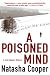 A Poisoned Mind: A T...