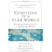Competing in a Flat World: Building Enterprises for a Borderless World