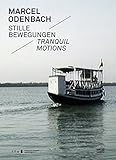Marcel Odenbach : stille Bewegungen = Tranquil motions