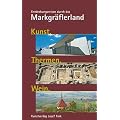 Kunst. Thermen. Wein: Entdeckungsreisen durch das Markgr�flerland