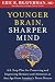 Books : Younger Brain, Sharper Mind: A 6-Step Plan for Preserving and Improving Memory and Attention at Any Age from America's Brain Doctor [Hardcover]