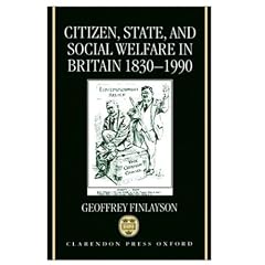 Citizen, State, and Social Welfare in Britain 1830-1990