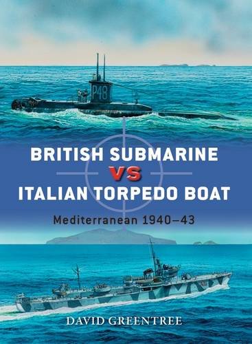 British Submarine vs Italian Torpedo Boat: Mediterranean 1940-43 (Duel)