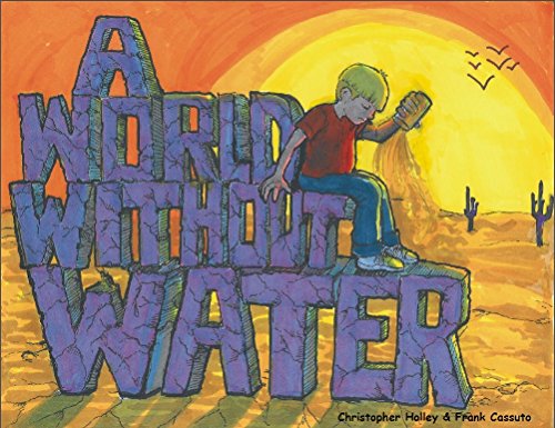 A World Without Water, by Christopher Holley