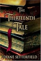 The Thirteenth Tale: A Novel