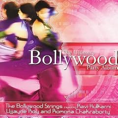 Bollywood Strings/ The Ultimate Bollywood Party Album