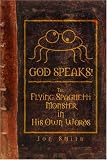GOD SPEAKS!: The Flying Spaghetti Monster in his Own Words