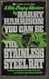 You Can Be The Stainless Steel Rat
