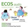 H&ouml;rbuch ECOS audio - ¿Llevar o traer? 5/2012: Spanisch lernen Audio - Mitnehmen oder mitbringen?