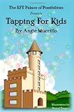 Tapping for Kids: A Children's Guide to Emotional Freedom Technique (EFT)