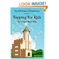 Tapping for Kids: A Children's Guide to Emotional Freedom Technique (EFT)
