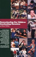 Homeschooling Our Children; Unschooling Ourselves